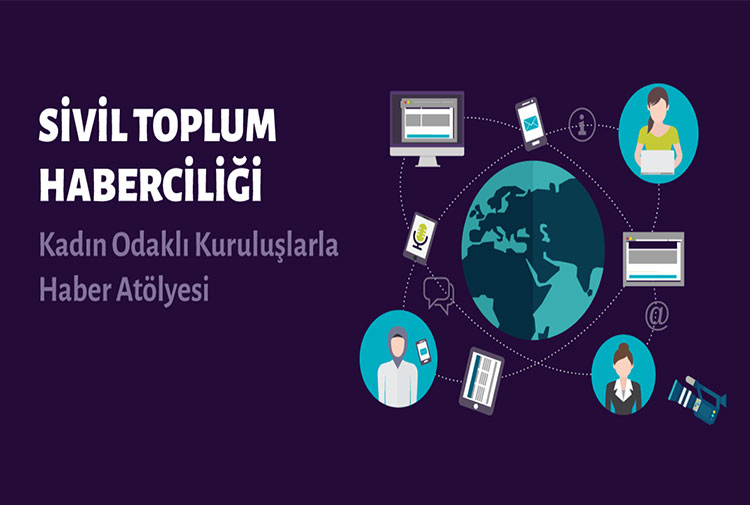 Kadın Odaklı Kuruluşlarla Haber Atölyesi başlıyor