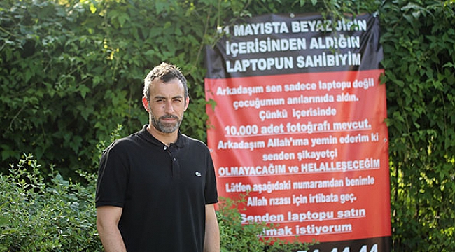 Bilgisayarını çalan hırsıza pankartlı çağrı