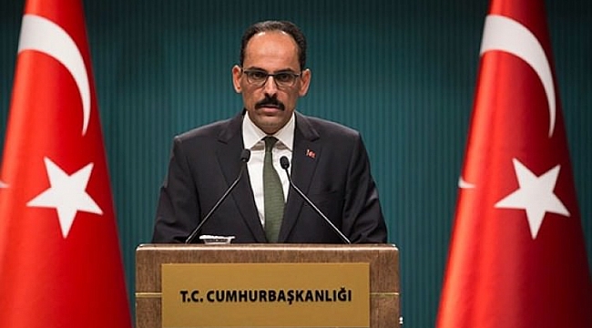 Kalın'dan dış politika mesajı