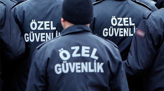 3 bin 619 özel güvenlik görevlisi alınacak