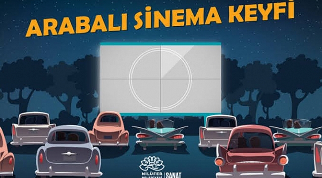 Nilüfer'de arabalı sinema keyfi başlıyor