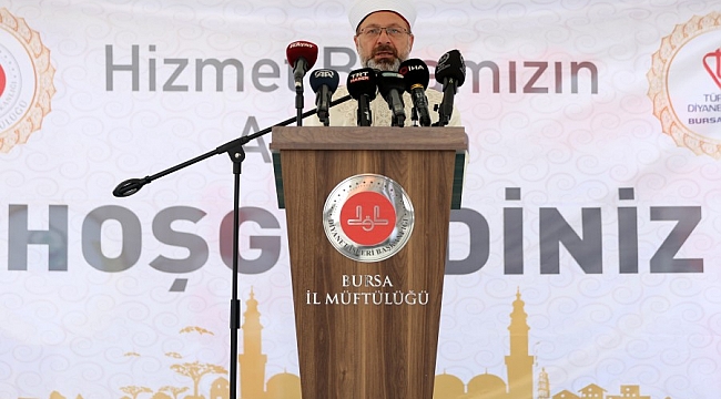 Diyanet İşleri Başkanı Erbaş Bursa'da!