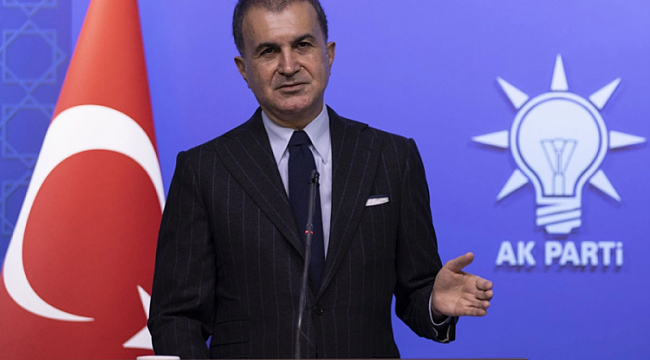 Ömer Çelik: Bu işgali tümüyle reddediyoruz