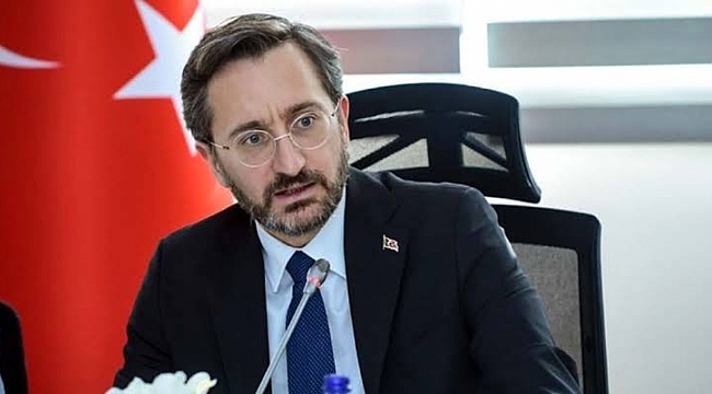 İletişim Başkanı Altun'dan açıklama