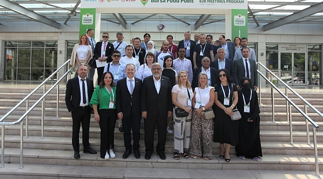 60 ülkeden iş insanını 'Bursa Food Point' firmalarla buluşturdu