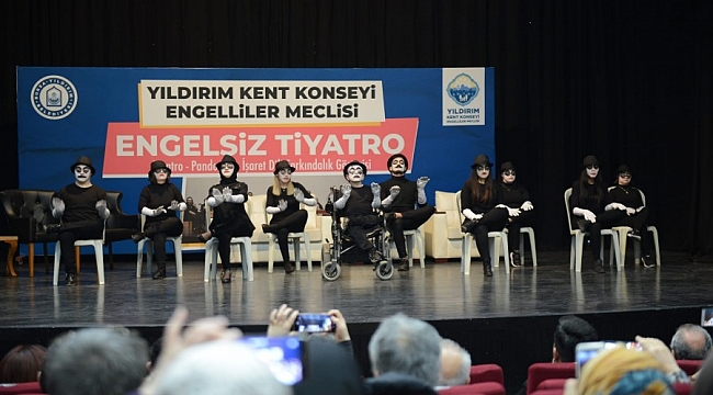 Yıldırım'da 'engelsiz tiyatro'