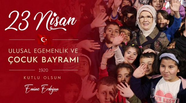 Emine Erdoğan'dan 23 Nisan mesajı