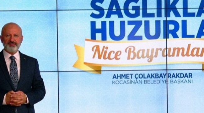 Ahmet Çolakbayrakdar'dan bayram mesajı