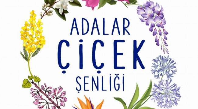 Adalar'da 'Çiçek Şenliği' başlıyor