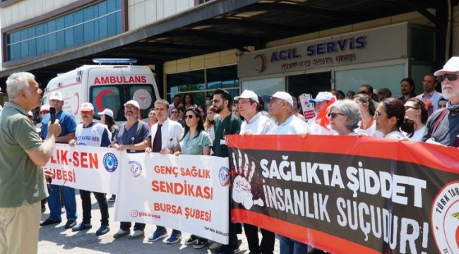 Bursa’da sağlık çalışanlarından şiddete isyan!