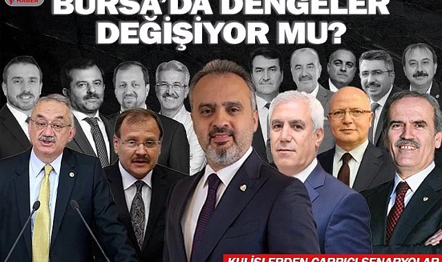 Bursa'da dengeler değişiyor mu? Kulislerden çarpıcı aday senaryoları