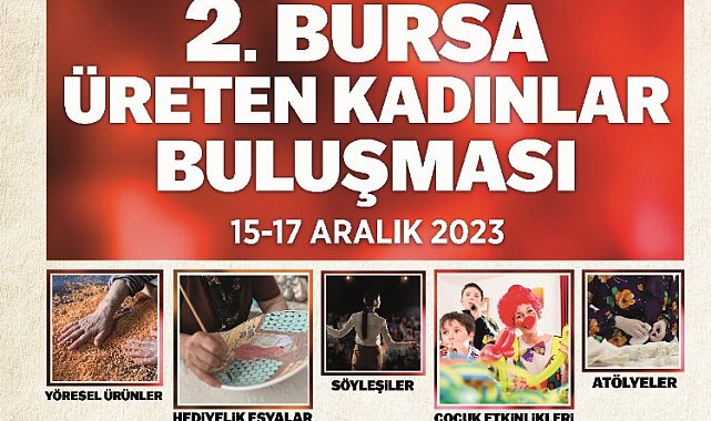 Bursa'nın üreten kadınları buluşuyor