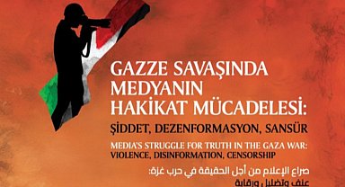 Gazze Savaşı'nda medyanın hakikatı İstanbul'da konuşulacak