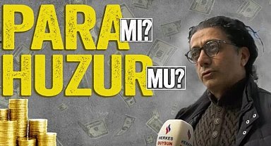 Vatandaşa sorduk: Para huzur getirir mi?