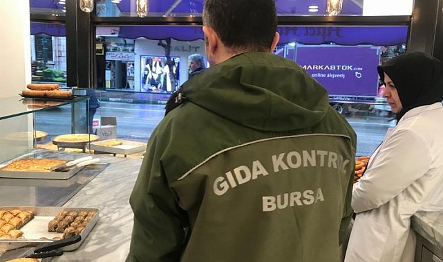 Bursa'da gıda denetimleri Ramazan'da da hız kesmeyecek