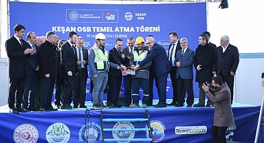 Keşan Gıda OSB'nin temeli atıldı