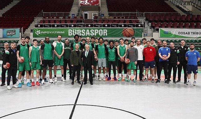 Şadi Özdemir Bursaspor Basketbol Takımı'nı antrenmanda izledi