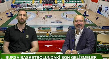 Bursa basketbolundaki son gelişmeler
