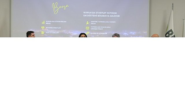 Bursa'da startup yatırımcı ekosistemi buluştu