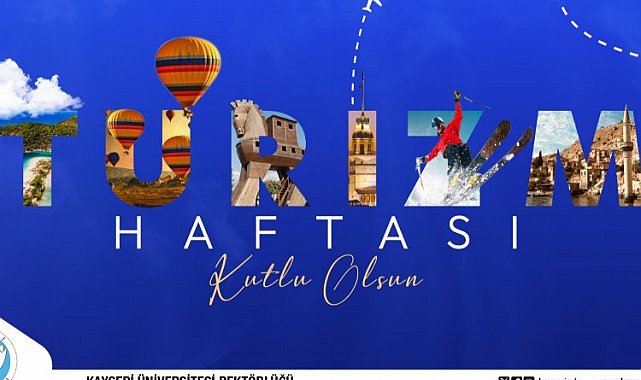 KAYÜ Rektörü Karamustafa'dan "Turizm Haftası" mesajı