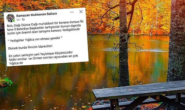 'Dağ' tartışmasına 'Yedigöller' de eklendi... Baltacı: Yedigöller Yığılca'nın olması gerekir