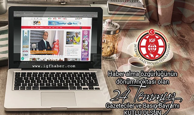 İGF Genel Başkanı Mesut Demir'den 24 Temmuz mesajı