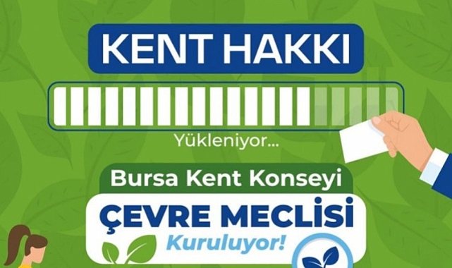 Bursa Kent Konseyi Çevre Meclisi kuruluyor!