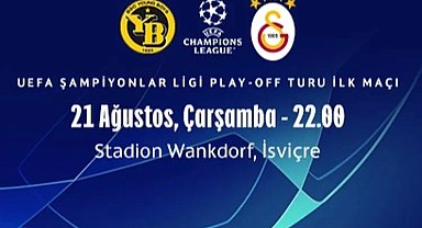 Galatasaray, UEFA Şampiyonlar Ligi Play-Off Turu'nda Young Boys ile karşılaşıyor