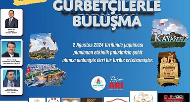 Gurbetçilerle buluşma programı ileri bir tarihe ertelendi