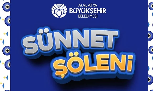 Malatya Büyükşehir Belediyesi sünnet şöleni düzenliyor