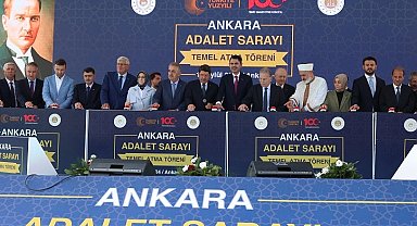 Yeni Ankara Adalet Sarayı'nın temeli atıldı