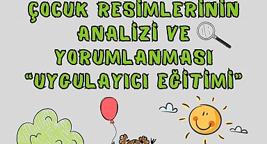 Çocuk resimlerinin analiz ve yorumlaması sertifikalı eğitimde anlatılacak