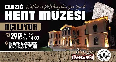 Elazığ Kent Müzesi 29 Ekimde açılıyor