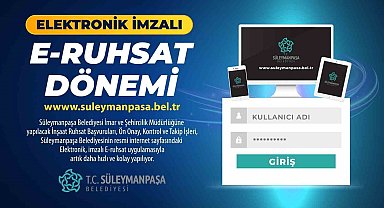 Süleymanpaşa Belediyesi'nde E-Ruhsat dönemi başlıyor