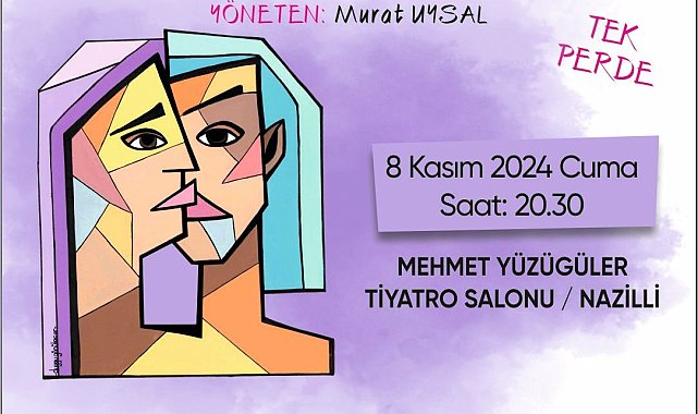 'Şimdi Ne Olacak?' oyunu Nazilli'de sahnelenecek