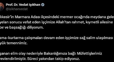 Bakan Işıkhan'dan vefat eden işçiye rahmet mesajı