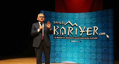 Başkan Büyükkılıç: "Kayseri kariyer merkezimiz 1 ayda 305 kişiye istihdam sağladı"