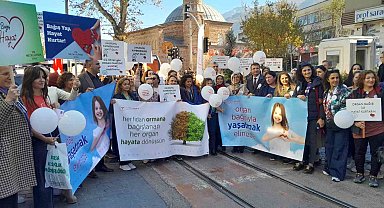 Bursa'da Organ Bağışı haftası etkinlikleri yürüyüşle başladı