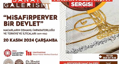 Büyükşehir Sanat Galerisi'den Türk-Macar dostluğunu anlatacak anlamlı sergi