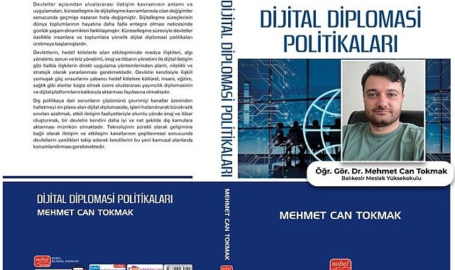 Dr. Mehmet Can Tokmak'ın "Dijital Diplomasi Politikaları" kitabı yayınlandı