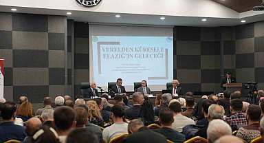 Elazığ'ın Gelecek Tasavvuru Uluslararası Kongresi başladı