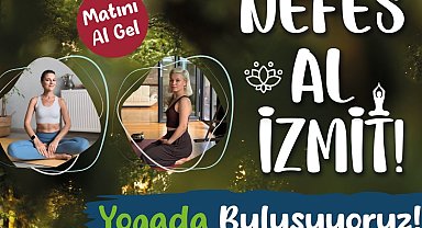 Kocaeli'nde "Nefes Al İzmit" yoga etkinlikleri devam ediyor