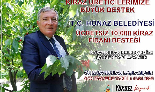Başkan Kepenek'ten Honazlı kiraz üreticilerine büyük destek