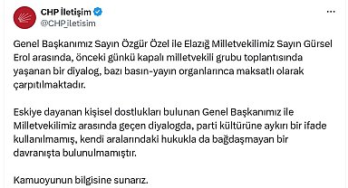 CHP'den, Genel Başkan Özel ve Elazığ Milletvekili Erol açıklaması