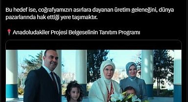 Emine Erdoğan'dan "Anadoludakiler" paylaşımı: