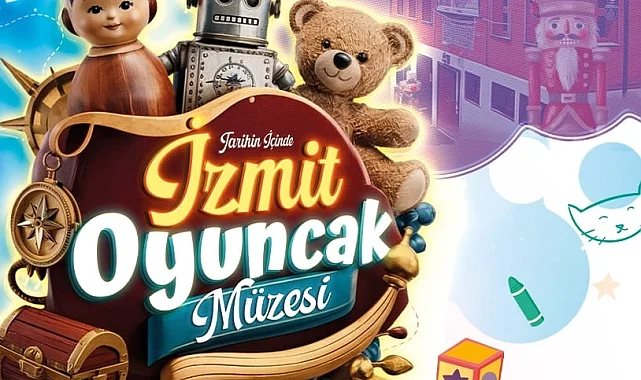 İzmit'te tarihi atmosferde 430 parça oyuncak... 21 Aralık'ta kapı açıyor