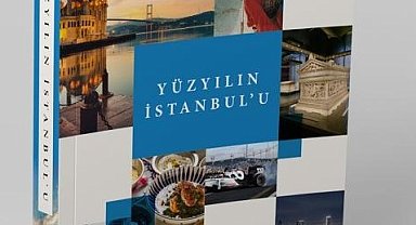 Yüzyılın İstanbul'u kitap oldu