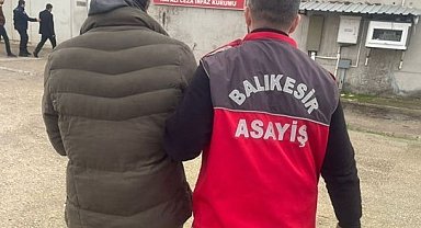 Balıkesir'de kesinleşmiş hapis cezası bulunan 26 firari yakalandı