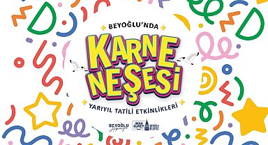 Beyoğlu'nda öğrencilerin 'Karne Neşesi' etkinlikleri başlayacak