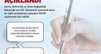 Çevre, Şehircilik ve İklim Değişikliği Bakanlığı'na sözleşmeli personel yerleştirme sonuçları açıklandı